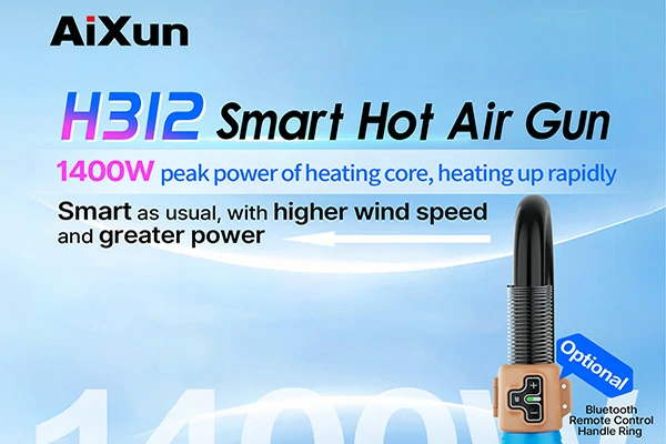 AiXun Launches H312, the World's First Intelligent Networked Hot Air Gun